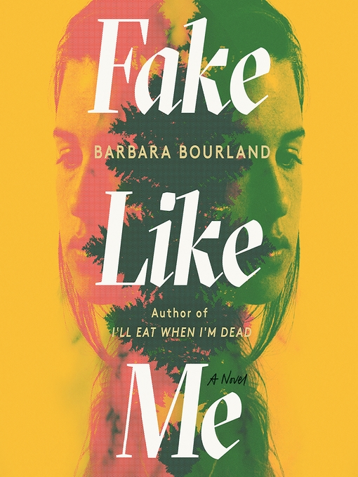 Title details for Fake Like Me by Barbara Bourland - Available